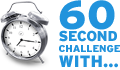 60 second challenge