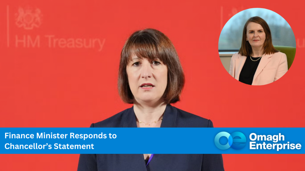 UK Chancellor of the Exchequer Rachel Reeves against a red background. A picture of Minister of Finance in Northern Ireland Dt Caoimhe Archibald to the right. A blue banner along the bottom, with white text. "Finance Minister Responds to Chancellor’s Statement" Omagh Enterprise logo within the blue banner.