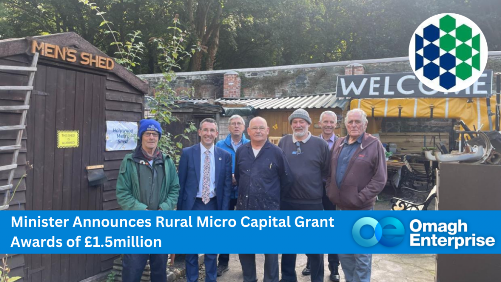 Minister Announces Rural Micro Capital Grant Awards of £1.5million. Blue banner along the bottom, with white text. Minister Announces Rural Micro Capital Grant Awards of £1.5million Omagh Enterprise logo within the banner.