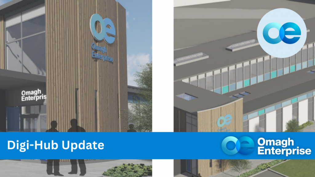 Artist rendition of the new Omagh Enterprise Digi-Hub on Old Mountjoy Road when completed. Blue banner along the bottom, with white text. "Dig-Hub Update" Omagh Enterprise logo within the blue banner.