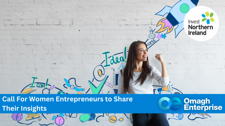 Woman stands in front of a wall with colorful business-related doodles, highlighting a call for women entrepreneurs to share insights. Logos for Invest Northern Ireland and Omagh Enterprise are visible.