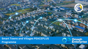 Aerial view of a town with digital connection lines over buildings. Text reads: "Smart Towns and Villages PEACEPLUS Programme, Omagh Enterprise.
