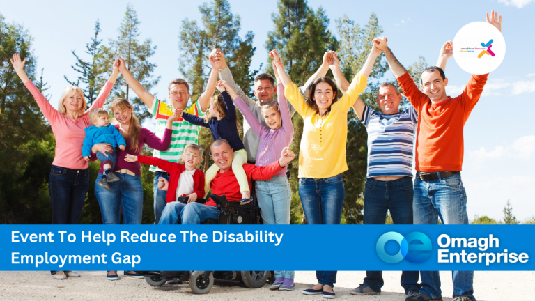 Group of disabled people holding hands and raising them in the air, with some individuals using wheelchairs; text reads "Event To Help Reduce The Disability Employment Gap" with Omagh Enterprise logo.