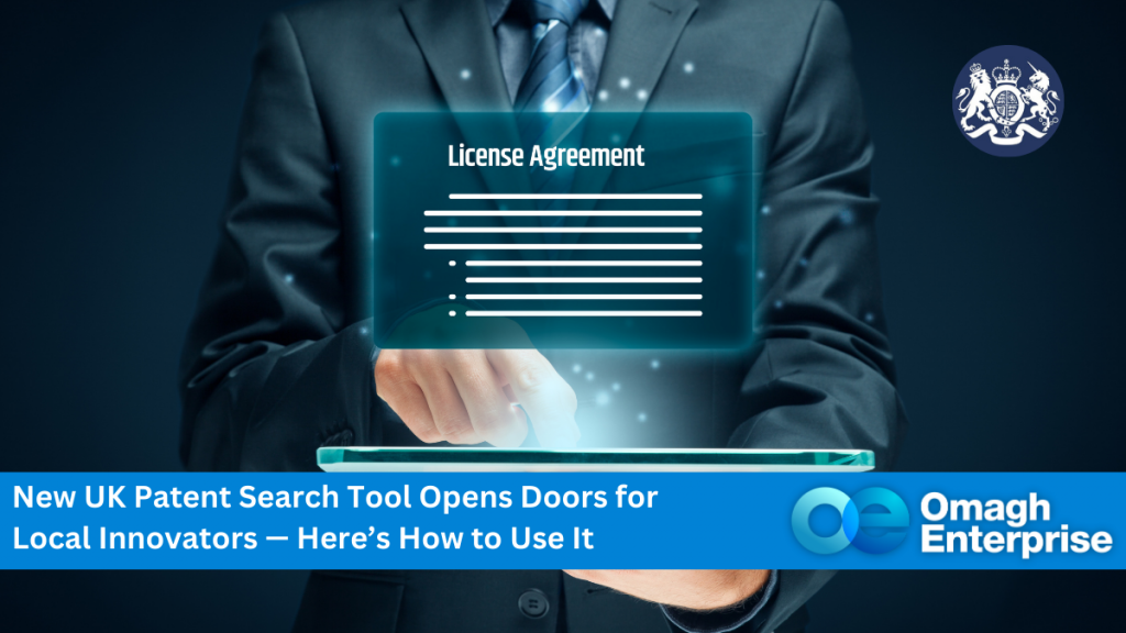 A person in a suit interacts with a digital license agreement screen. Text promotes a new UK patent search tool for local innovators by Omagh Enterprise. UK government emblem is visible.