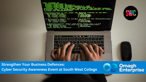 A person types on a laptop displaying green code on the screen, promoting a cybersecurity awareness event at South West College by Omagh Enterprise.