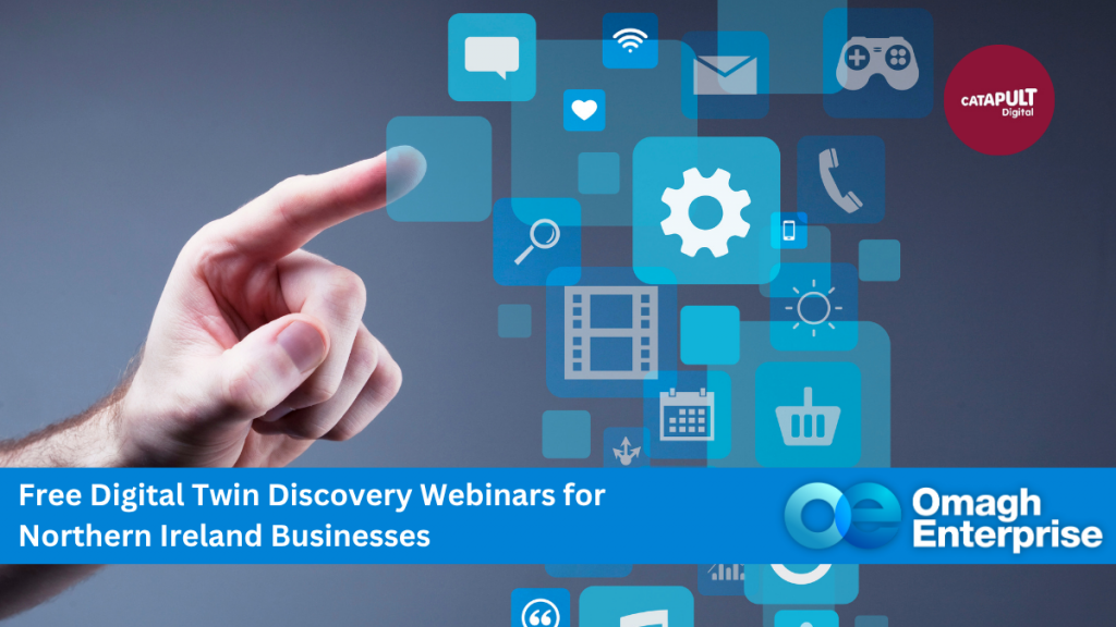 A hand interacts with floating digital icons, promoting free Digital Twin Discovery webinars for Northern Ireland businesses by Omagh Enterprise and Catapult Digital.