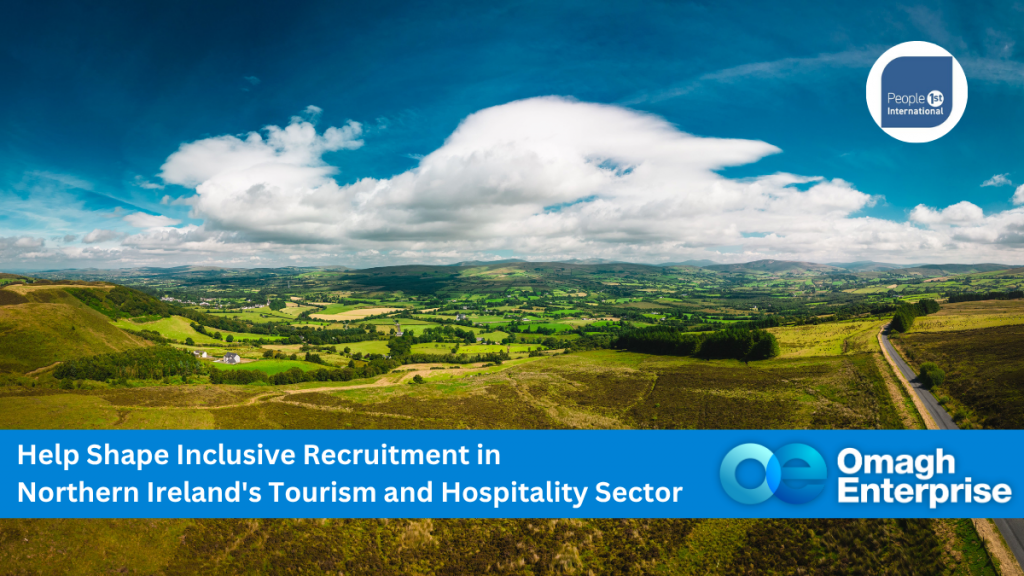 A wide view of green hills and fields under a blue sky with clouds, with text promoting inclusive recruitment in Northern Ireland's tourism and hospitality sector.