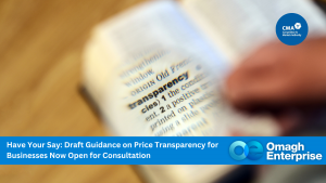 A hand points to the word "transparency" in a dictionary. Banner text reads: Draft Guidance on Price Transparency open for consultation by Omagh Enterprise and CMA.