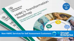 Close-up of HMRC's Transformation Roadmap documents with "New HMRC Services for Self Assessment Customers" banner and Omagh Enterprise and GOV.UK logos.