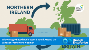 A graphic map showing trade flow between Northern Ireland and Britain, with shipping boxes and a truck; text promotes a Windsor Framework webinar for Omagh businesses.