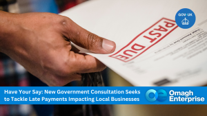 A person holds a "Past Due" notice; banner text discusses a government consultation on addressing late payments affecting local businesses, with logos for GOV.UK and Omagh Enterprise.