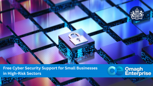 A digital padlock sits on a circuit board, symbolizing cybersecurity. Banner text reads "Free Cyber Security Support for Small Businesses in High-Risk Sectors, Omagh Enterprise.