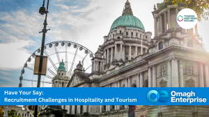 Belfast City Hall with a Ferris wheel nearby, overlaid with text promoting a discussion on recruitment challenges in hospitality and tourism by Omagh Enterprise and Tourism Northern Ireland.