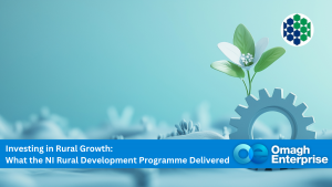 A gear and plant symbolize growth, with the Omagh Enterprise logo. Text reads: "Investing in Rural Growth: What the NI Rural Development Programme Delivered.