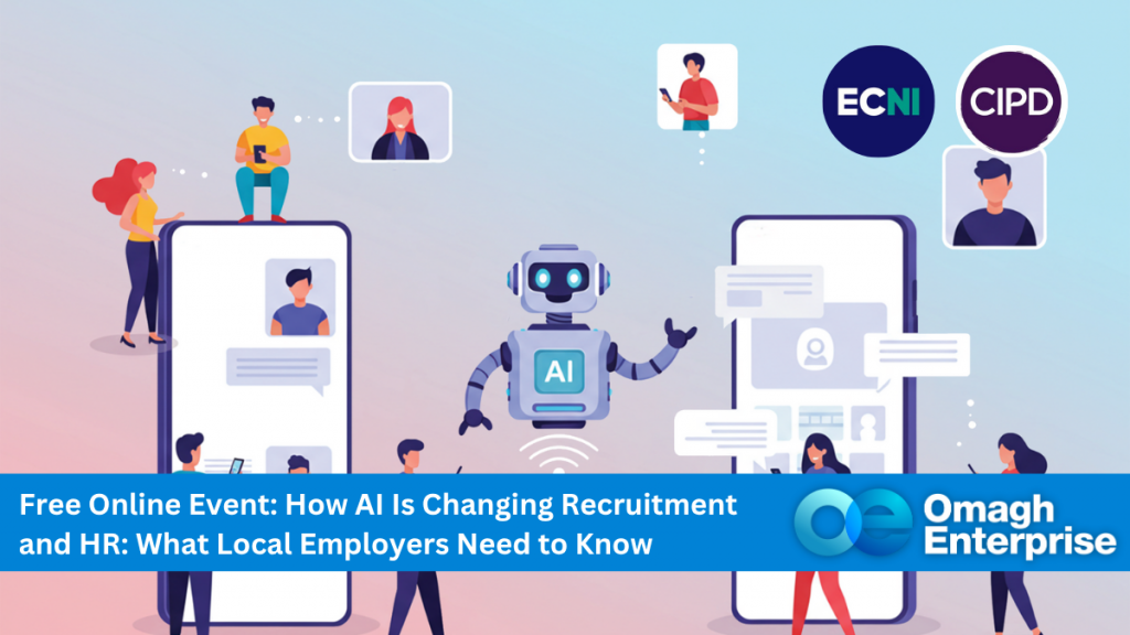 Illustration of people interacting with mobile devices and a robot labeled "AI," with logos for ECNI, CIPD, and Omagh Enterprise, promoting an online event about AI in recruitment and HR.
