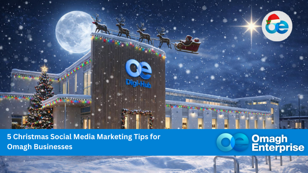 The OE Digi-Hub decorated with Christmas lights and a tree at night, with Santa's sleigh and reindeer flying overhead; snow is falling. Text reads: “5 Christmas Social Media Marketing Tips for Omagh Businesses.”.