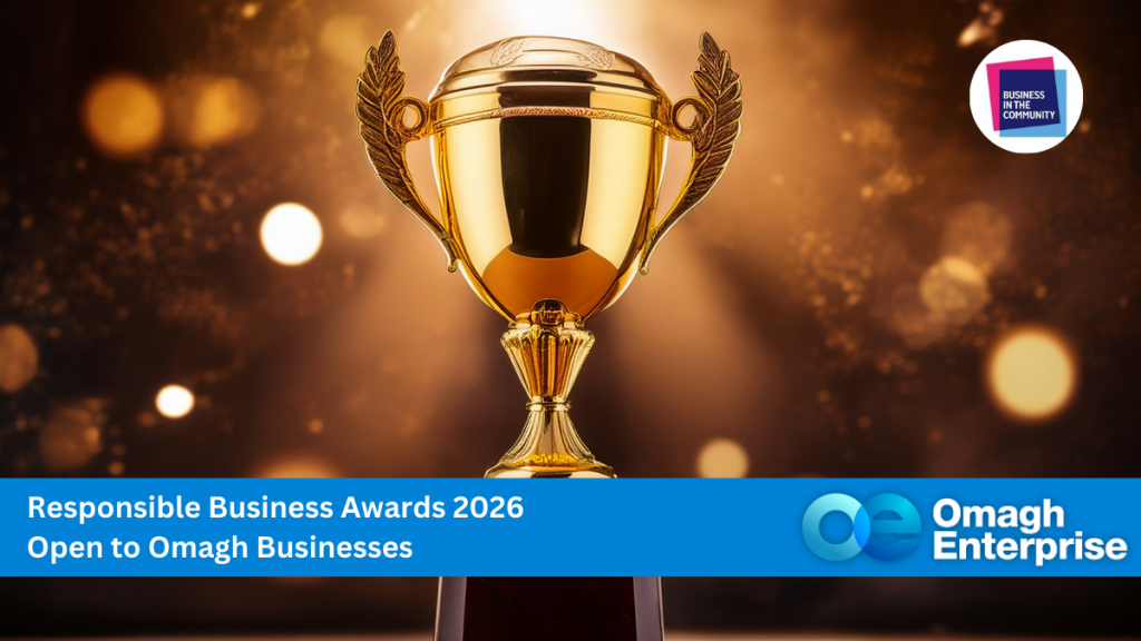 A gold trophy with a blurred light background promotes the Responsible Business Awards 2026, open to Omagh businesses, hosted by Omagh Enterprise.
