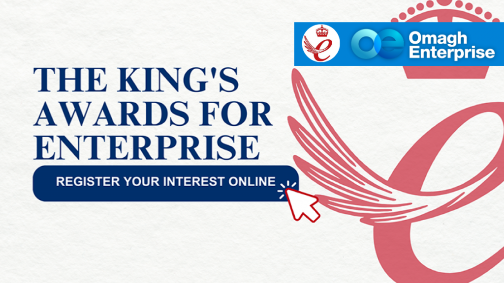 Banner for The King's Awards for Enterprise featuring a "Register Your Interest Online" button, award emblem, and Omagh Enterprise logo in the top right corner.